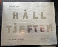 H&aring;ll tjeften. Elis Ernst Eriksson : 100 &aring;r av &aring;tlydnader