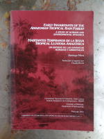 Early Inhabitans of the Amazonian Tropical Rain Forest. A study of Humans and Environmental Dynamics / Habitantes Tempranos de la Selva Tropical Lluviosa Amaz&oacute;nica. Un estudio de las din&aacute;micas humanas y ambientales.