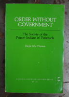 Order without Government. The Society of the Pemon Indians of Venezuela