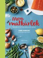 Mera matk&auml;rlek : naturlig LCHF utan gluten och socker