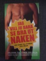 Jag vill ju bara se bra ut naken!