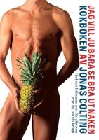 Jag vill ju bara se bra ut naken Kokboken