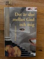 Det &auml;r slut mellan Gud och mig
