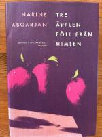 Tre &auml;pplen f&ouml;ll fr&aring;n himmelen 