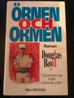 &Ouml;rnen och ormen : [roman]