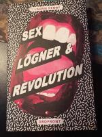 Sex, l&ouml;gner och revolution