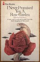 I Never Promised You a Rose Garden