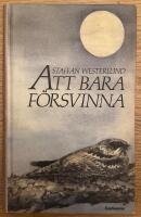 Att bara f&ouml;rsvinna