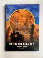 Begravda i sanden : det gamla Egypten