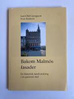 Bakom Malm&ouml;s fasader : en historisk rundvandring i en gammal stad
