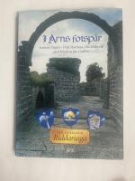 I Arns fotsp&aring;r - En f&auml;rd genom tempelriddare Arn Magnussons medeltida v&auml;rld