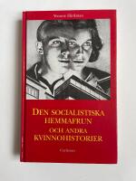 Den socialistiska hemmafrun och andra kvinnohistorier