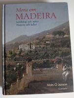 Mera om Madeira - landskap och natur, historia och kultur