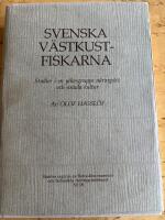 Svenska v&auml;stkustfiskarna - studier i en yrkesgrupps n&auml;ringsliv och sociala kultur