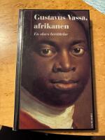 Gustavus Vassa, afrikanen : En slavs ber&auml;ttelse