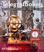 Telegrafboken : den elektriska telegrafen i Sverige 1853-1996