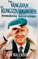 Från Vängåvan till Kungsträdgården : decentralisering - ideal och verklighet