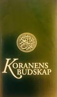 Koranens budskap : med kommentarer och noter