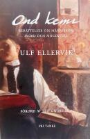 Ond kemi : berättelser om människor, mord och molekyler