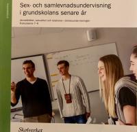 Sex- och samlevnadsundervisning i grundskolans senare år [Elektronisk resurs] : jämställdhet, sexualitet och relationer i ämnesundervisningen : årskurserna 7-9