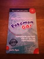 Tips och tricks f&ouml;r Pok&eacute;mon go : superhemliga tips f&ouml;r att bli en topptr&auml;nare