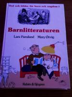 Ord och bilder f&ouml;r barn och ungdom. 1 : Barnlitteraturen historik, kommentarer, texturval