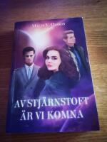 Av stj&auml;rnstoft &auml;r vi komna