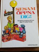 Sesam &ouml;ppna dig! : ber&auml;ttelser p&aring; prosa och vers efter TV-serien Sesam