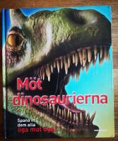 M&ouml;t dinosaurierna : spana in dem alla, &ouml;ga mot &ouml;ga