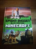 Episka byggen : bli en m&auml;stare i Minecraft