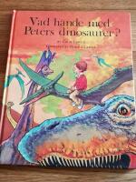 Vad h&auml;nde med Peters dinosaurer?