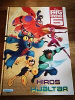 Big Hero 6. Hiros hj&auml;ltar