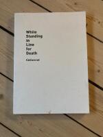 While standing in line for death