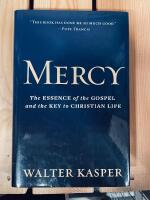 Mercy : The Essence of the Gospel and the Key to Christian Life
