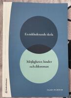 En inkluderande skola - m&ouml;jligheter, hinder och dilemman