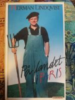 P&aring; landet i Paris eller Tillbaka till pl&ouml;jorna : utkast till memoarer s&aring; l&auml;nge jag har n&aring;gra, minnen allts&aring; : allt samlat under d