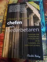 Chefen och medarbetaren : tankar om personlig utveckling och samspel p&aring; arbetsplatsen
