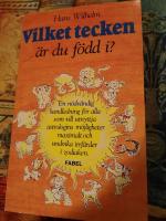 Vilket tecken &auml;r du f&ouml;dd i? : en n&ouml;dv&auml;ndig handledning f&ouml;r alla som vill utnyttja astrologins m&ouml;jligheter maxi
