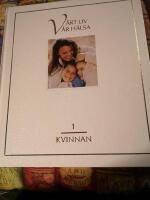 V&aring;rt liv - v&aring;r h&auml;lsa Kvinnan 1