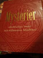 Mysterier of&ouml;rklarade under och s&auml;llsamma h&auml;ndelser