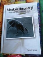S&auml;ngkvalsterallergi : om orsaker och effektiva &aring;tg&auml;rder