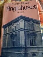 &Auml;nglahuset : [roman]