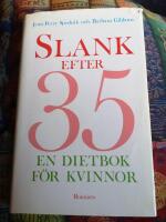 Slank efter 35 : en dietbok f&ouml;r kvinnor