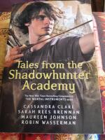 Tales from the Shadowhunter Academy [English] 