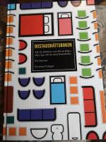Bostadsr&auml;ttsboken : Allt du beh&ouml;ver veta f&ouml;r att k&ouml;pa, s&auml;lja, &auml;ga och bo me