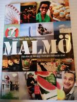 Malm&ouml; : fr&aring;n hav till betong i Sveriges sk&ouml;naste stad