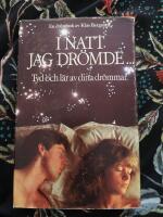 I natt jag dr&ouml;mde --- : en dr&ouml;mbok Tyd och l&auml;r av dina dr&ouml;mmar