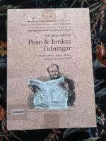 V&auml;rldens &auml;ldsta : Post och inrikes tidningar under 1600-, 1700-, 1800-, 1900- och 2000-talen