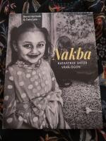 Nakba : katastrof inf&ouml;r v&aring;ra &ouml;gon