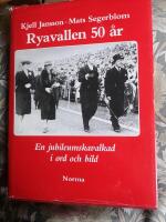 Ryavallen 50 &aring;r : en jubileumskavalkad i ord och bild